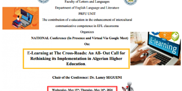 E-Learning at The Cross-Roads: An All- Out Call for Rethinking its Implementation in Algerian Higher Education Wednesday, May 15th - Thursday, May 16th, 2024 
